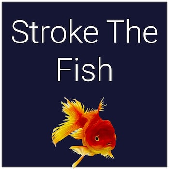 Stroke The Fish