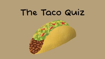 The Taco Quiz