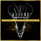 Aliens: Fireteam Elite - Ultimate Edition Upgrade (エイリアン : ファイアーチーム エリート アルティメット エディション アップグレード)
