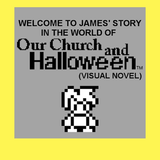 Welcome to James' story in the World of Our Church and Halloween (Visual Novel) for playstation