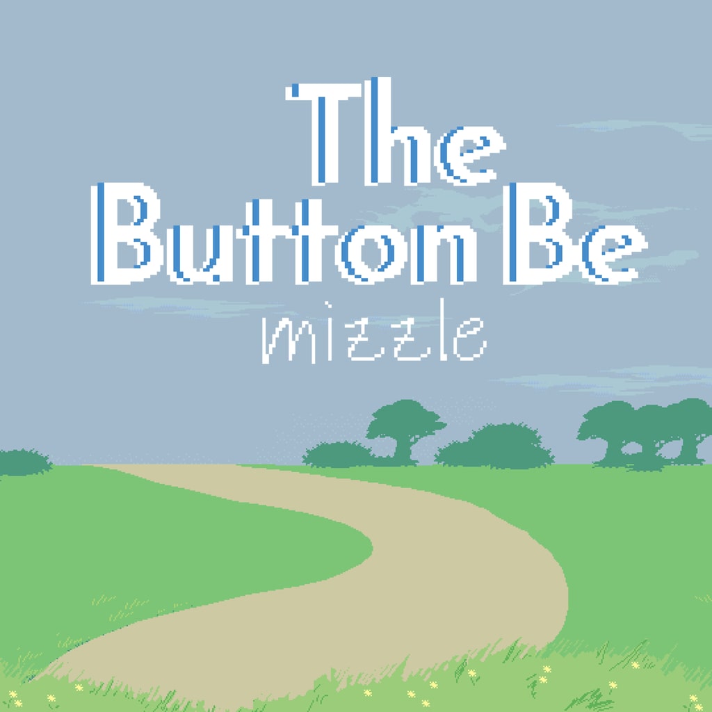 The Button Be Mizzle