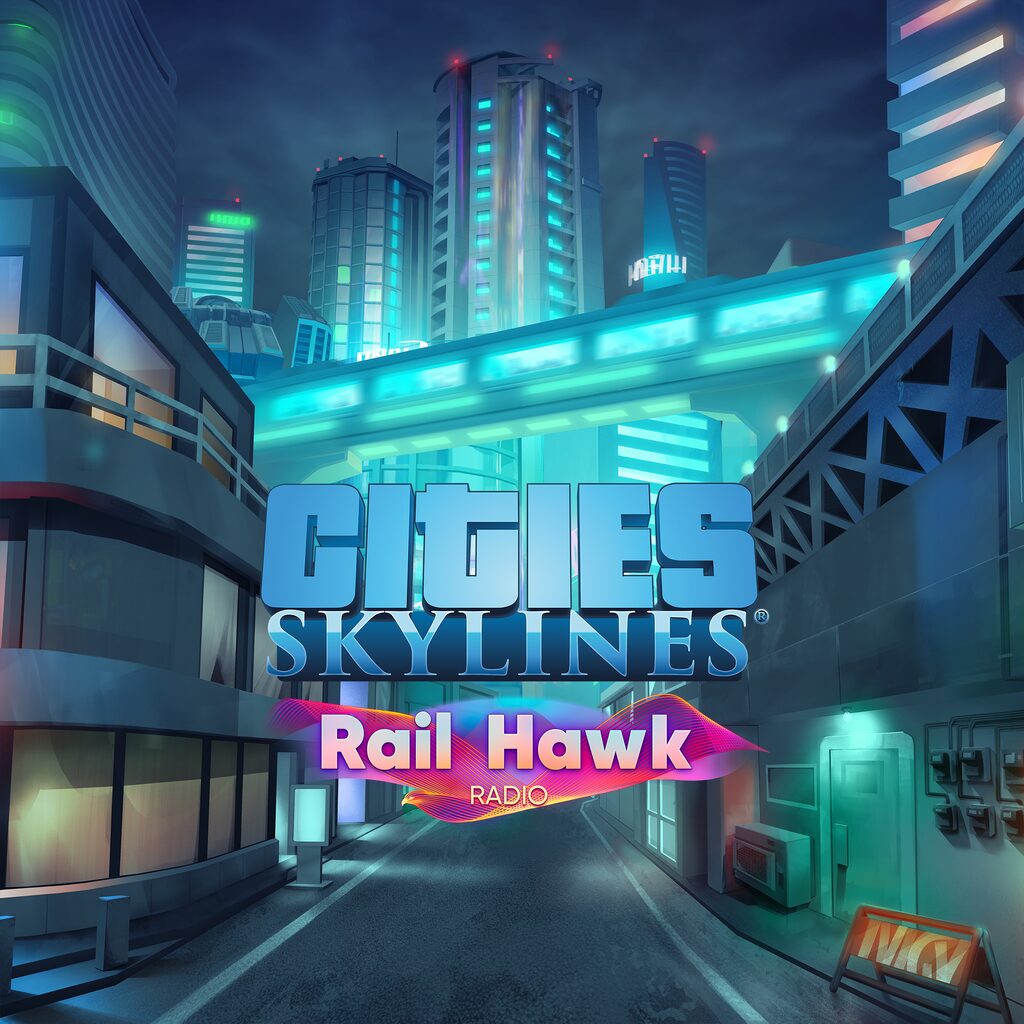 Cities: Skylines - Rail Hawk Radio