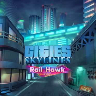 Cities: Skylines - Rail Hawk Radio