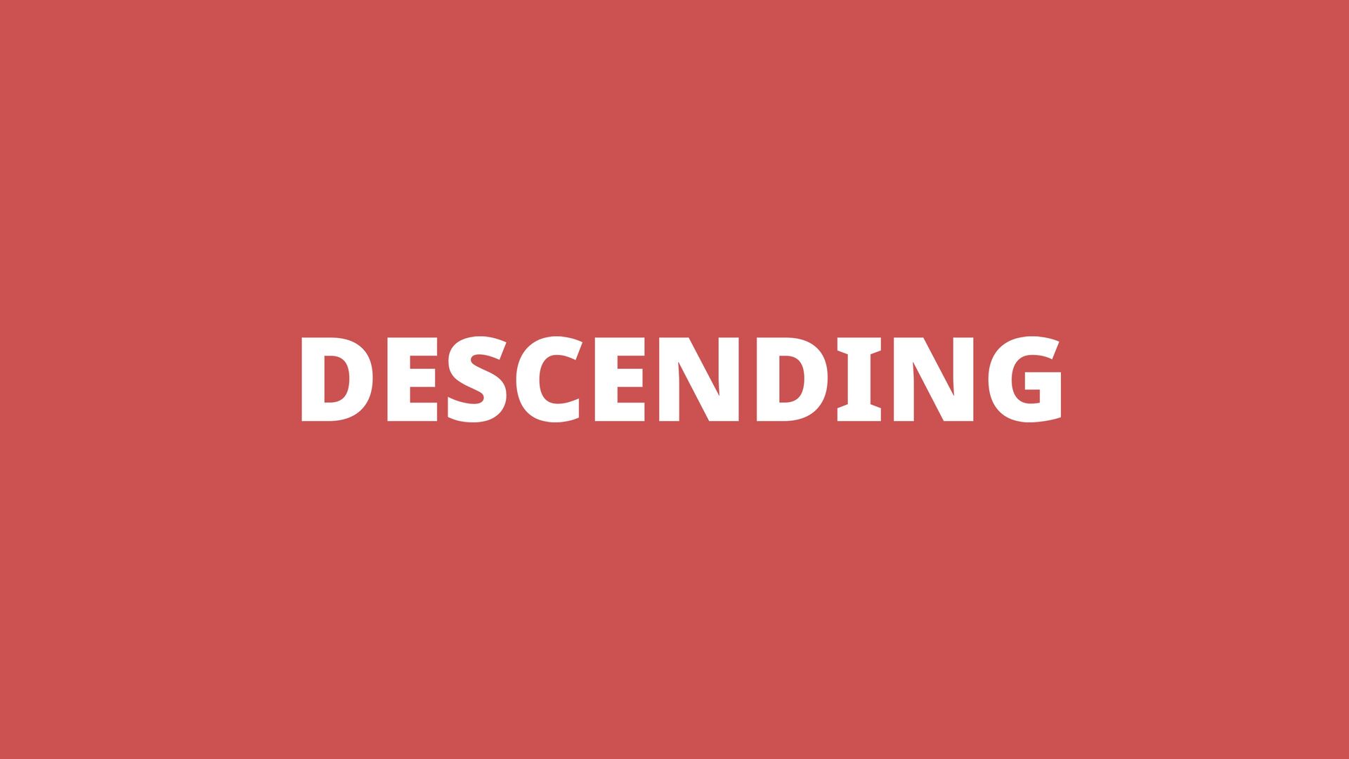 Descending