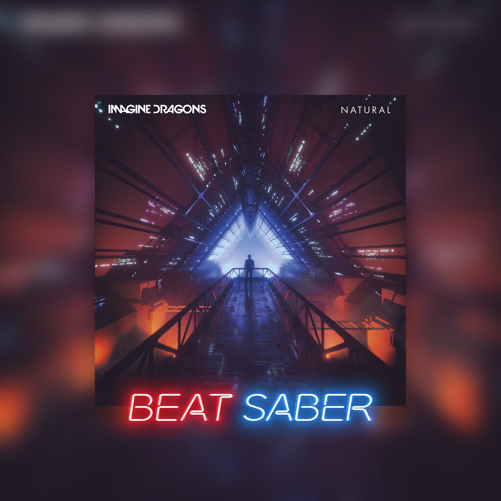Beat Saber: Imagine Dragons - 'Natural'
