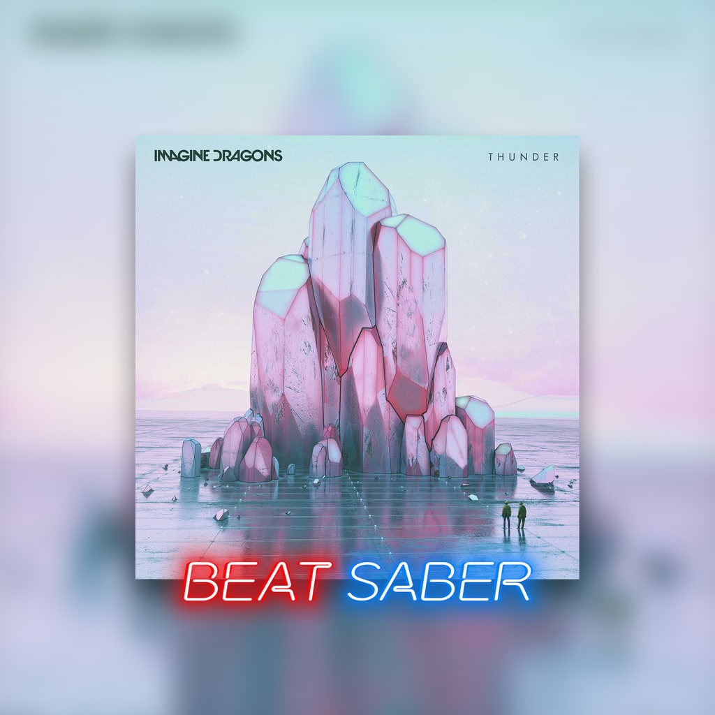 Beat Saber: Imagine Dragons - 'Thunder'