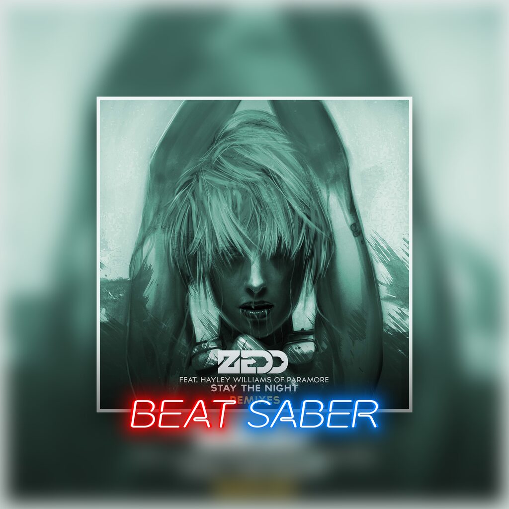 Beat Saber: Zedd - 'Stay the Night (feat. Hayley Williams)'