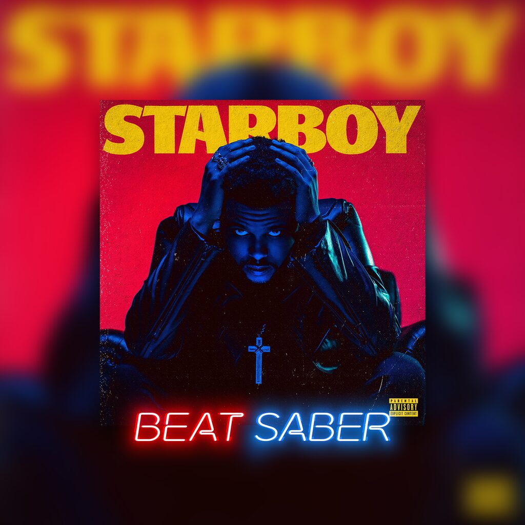 Beat Saber: The Weeknd - 'Starboy (Feat. Daft Punk)'