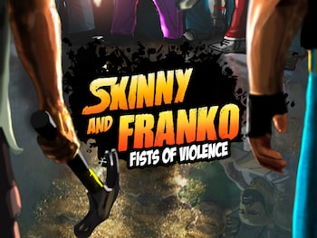 Skinny & Franko: Fists of Violence