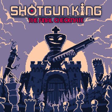 Shotgun King: The Final Checkmate PS4 & PS5 cover image