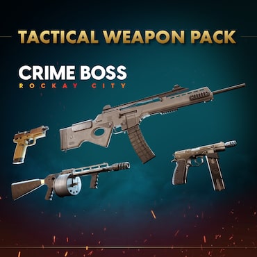 Crime Boss: Rockay City - Tactical Weapon Pack