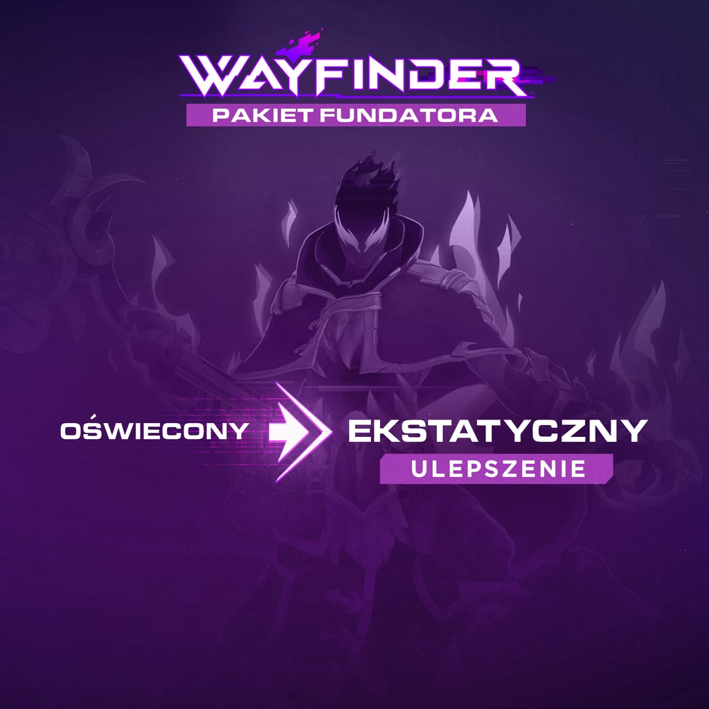 Wayfinder: Ulepszenie Fundatora: od Oświeconego do Ekstatycznego