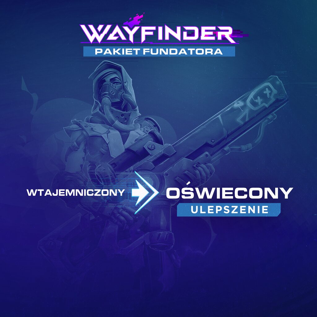 Wayfinder: Ulepszenie Fundatora: od Wtajemniczonego do Oświeconego