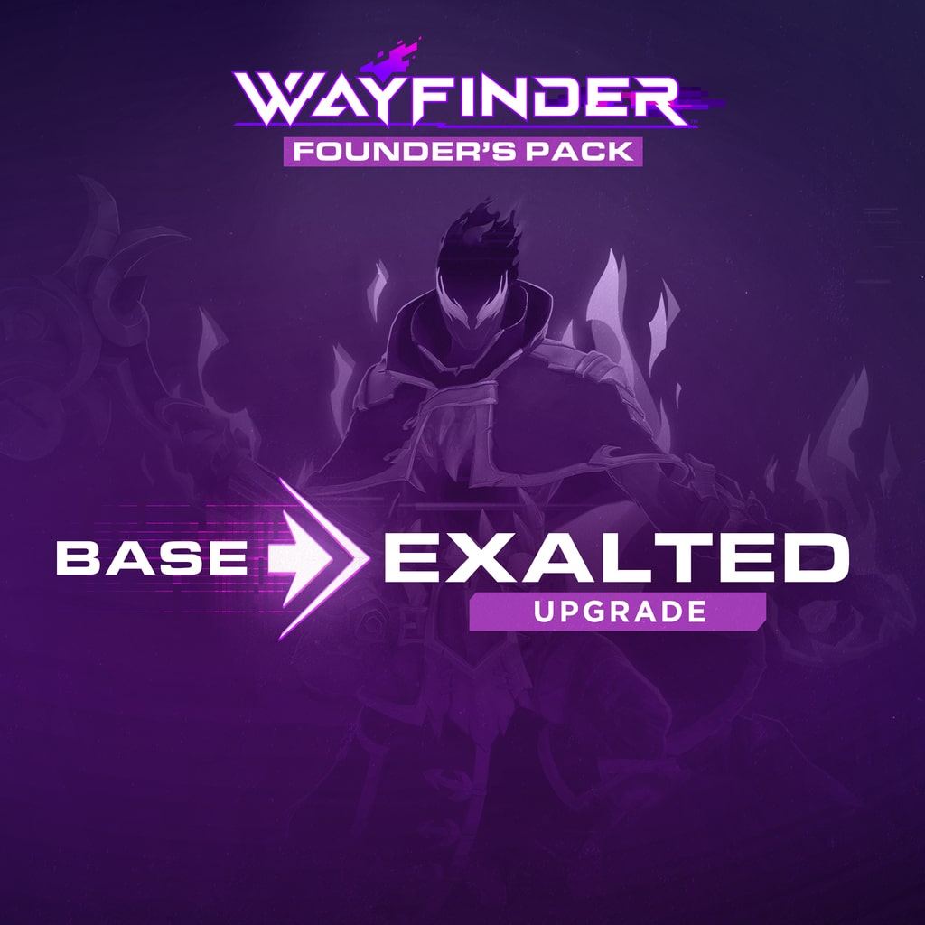 Wayfinder: Base to Exalted Founder's Upgrade