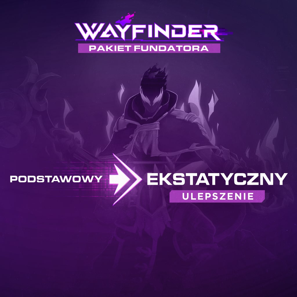 Wayfinder: Ulepszenie Fundatora: od Podstawowego do Ekstatycznego