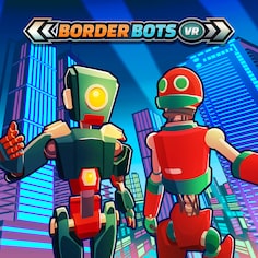 Border Bots VR (日语, 韩语, 简体中文, 繁体中文, 英语)