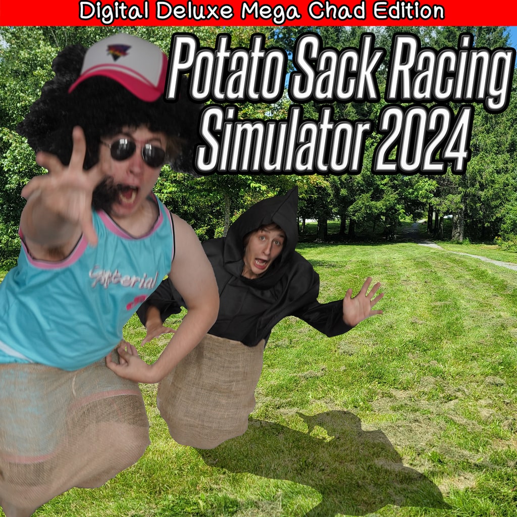 Potato Sack Racing Simulator 2024 : Digital Deluxe Mega Chad Edition