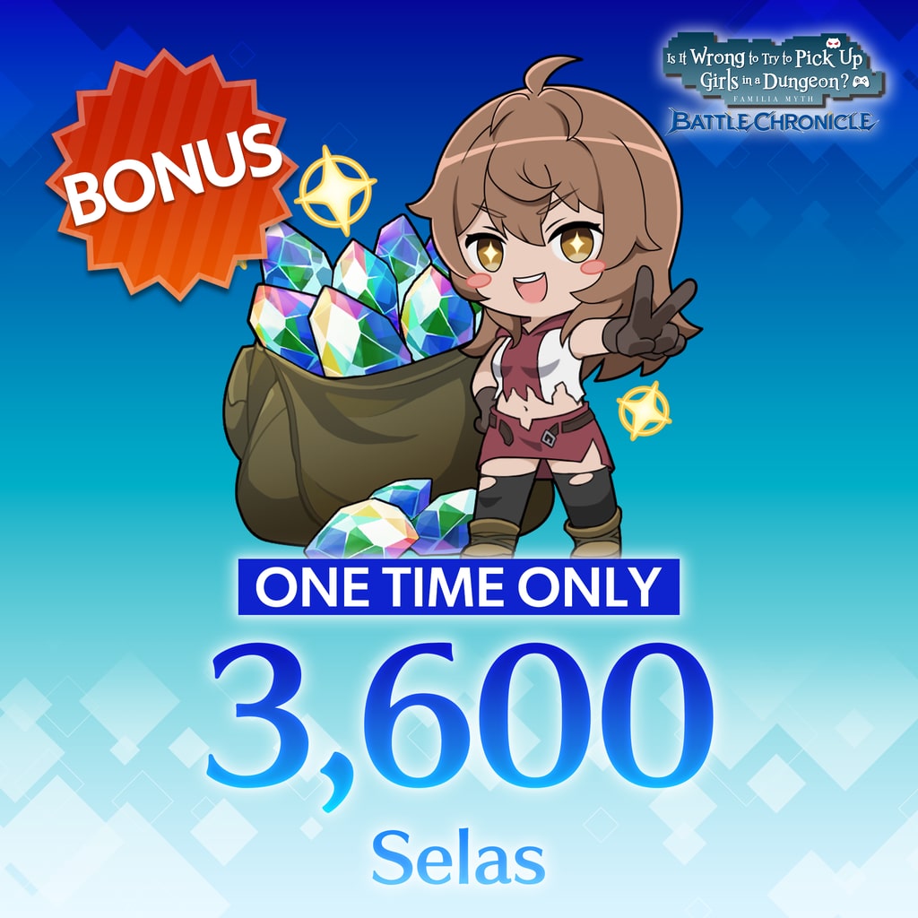 DanMachi BATTLE CHRONICLE - One Time Only: 3600 Selas
