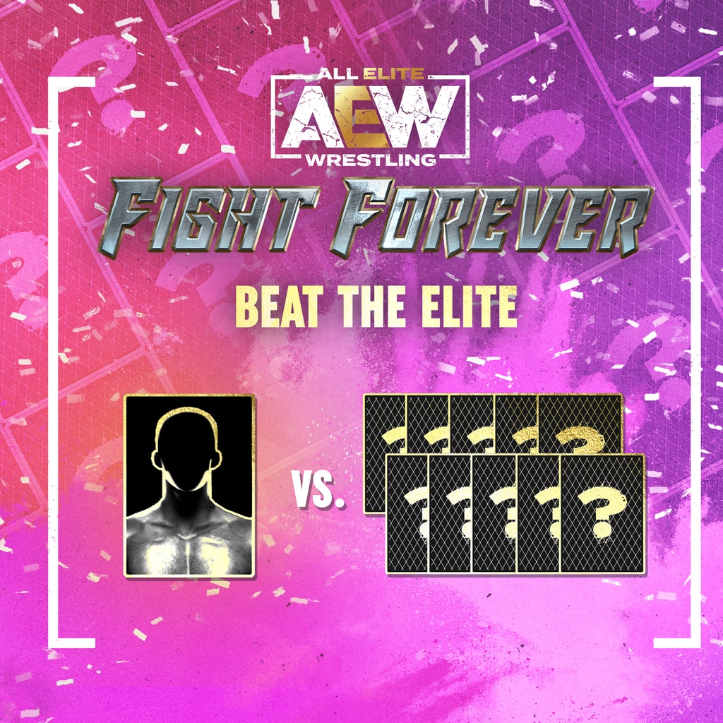 AEW: Fight Forever - Beat the Elite