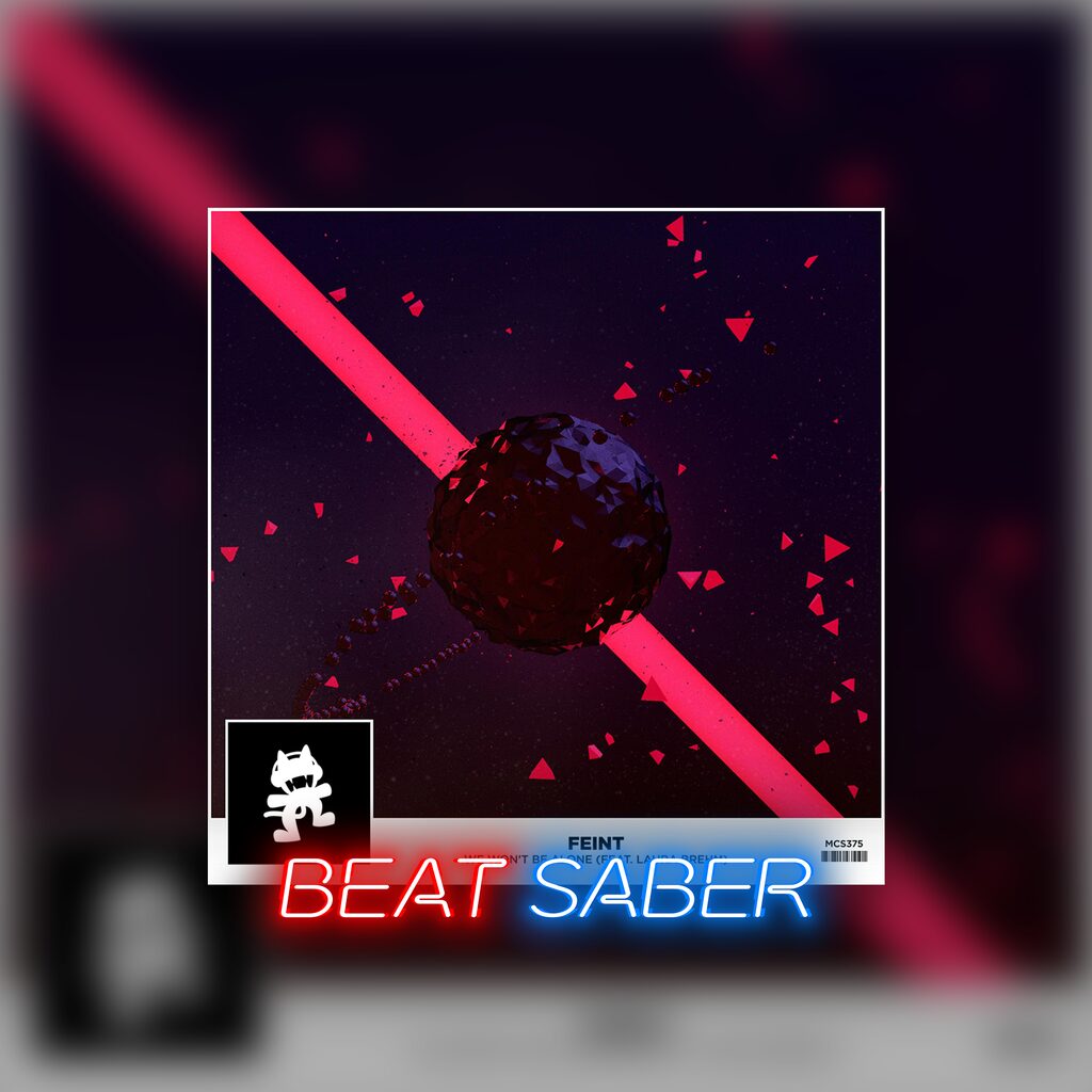 Beat Saber: Feint - 'We Won't Be Alone (feat. Laura Brehm)'