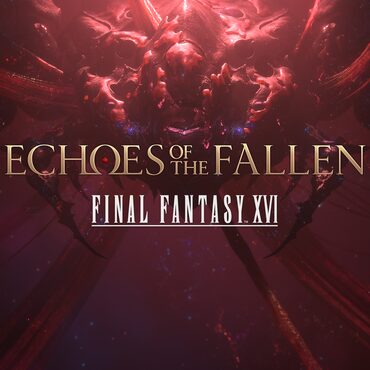 FINAL FANTASY XVI Echoes of the Fallen