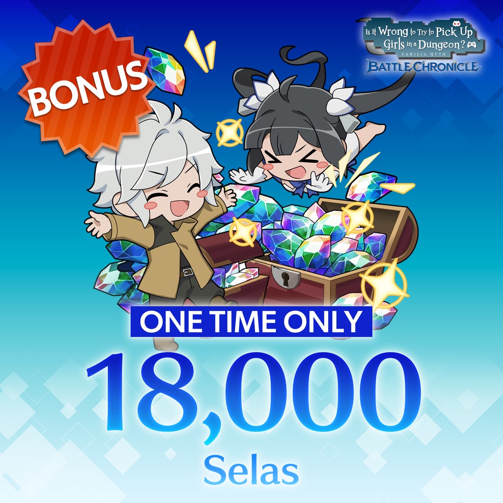 DanMachi BATTLE CHRONICLE - One Time Only: 18000 Selas