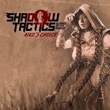 Shadow Tactics: Aiko's Choice cover image