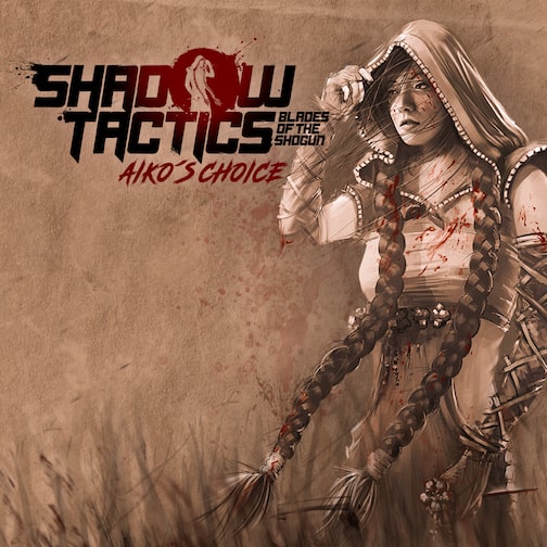 Shadow Tactics: Aiko's Choice cover image