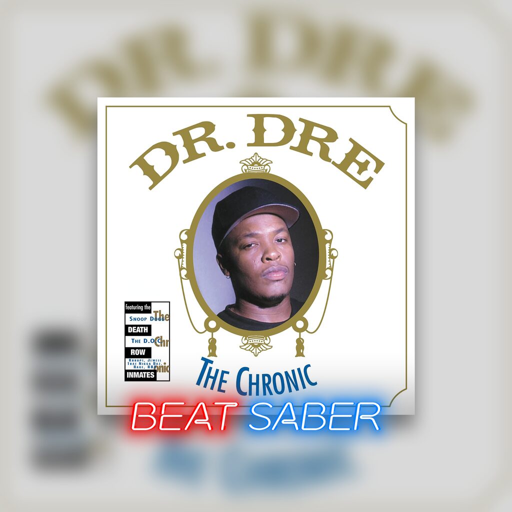 Beat Saber: Dr Dre - 'Nuthin' But A "G" Thang'