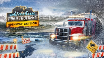 Alaskan Road Truckers: Highway Edition