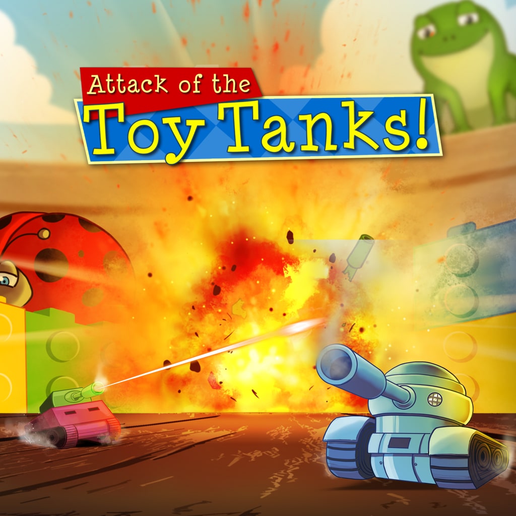 Attack of the Toy Tanks