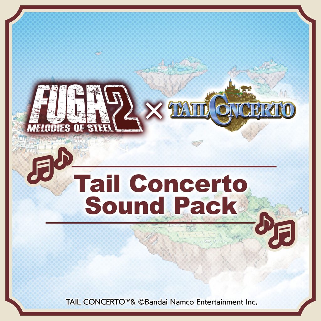 Fuga: Melodies of Steel 2 - Tail Concerto Sound Pack