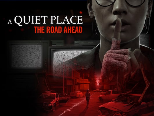 A Quiet Place: The Road Ahead for playstation