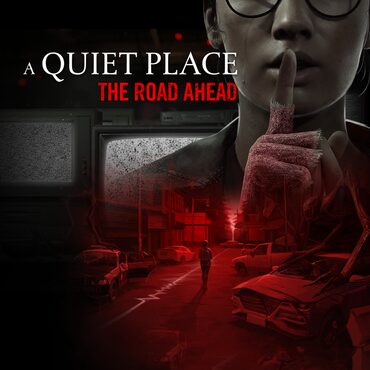 A Quiet Place: The Road Ahead cover image