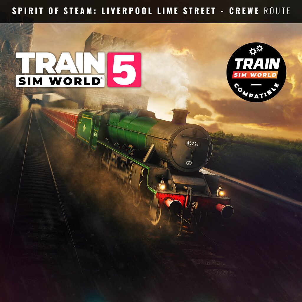 Train Sim World® 5: Spirit of Steam: Liverpool Lime Street - Crewe