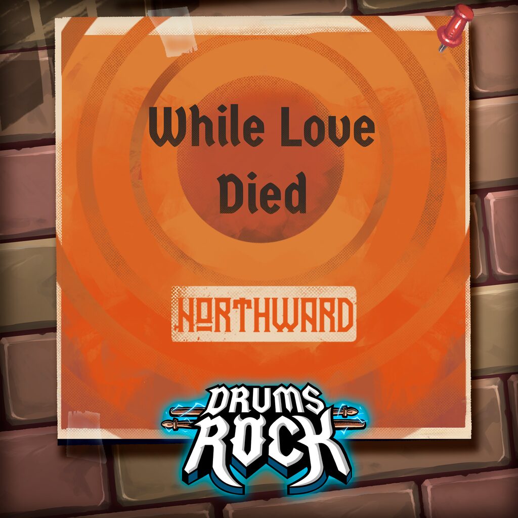 Drums Rock: Northward - 'While Love Died'