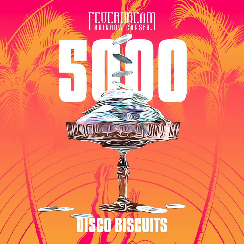 Feverdream: Rainbow Chaser - 5000 Disco Biscuits