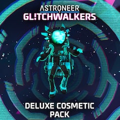 ASTRONEER: Glitchwalkers - Deluxe Cosmetic Pack cover image