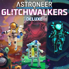 ASTRONEER: Glitchwalkers Deluxe Edition cover image