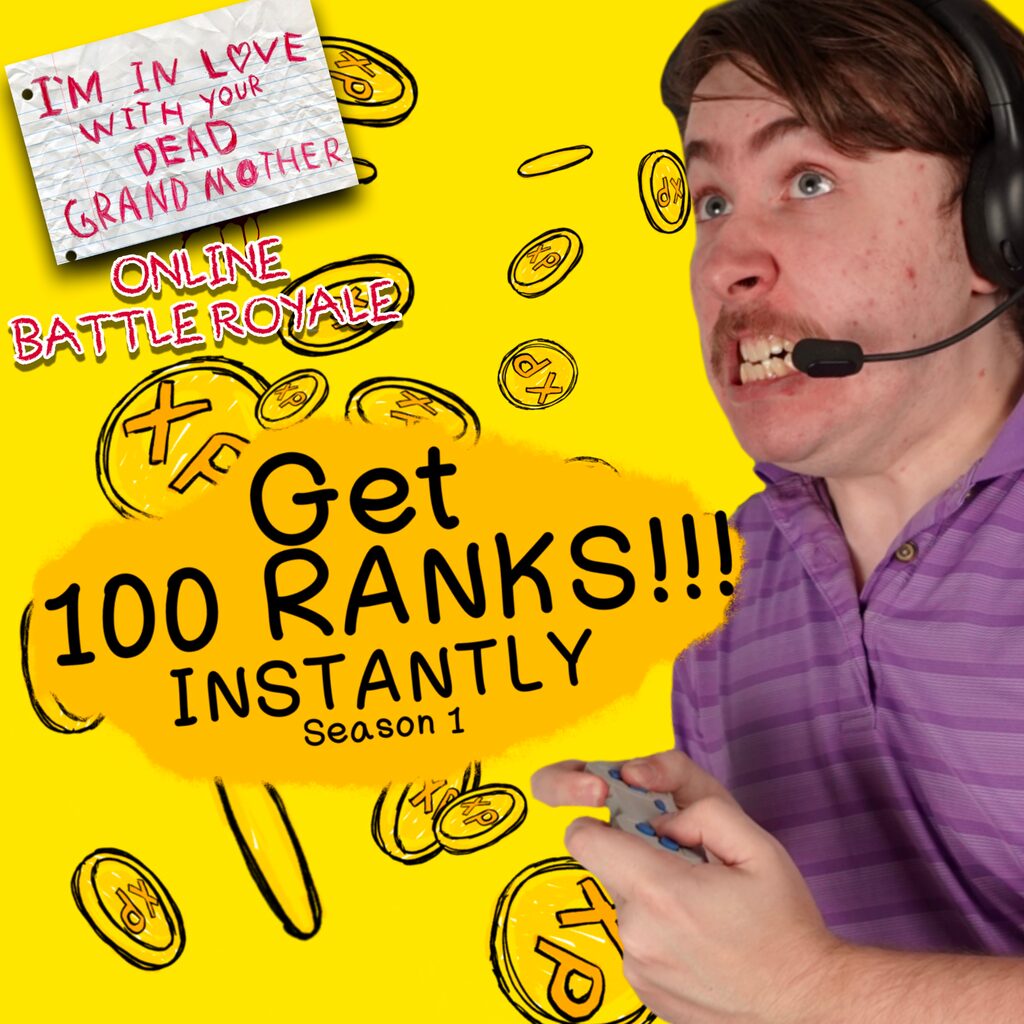 Get 100 Ranks Instantly - Season 1 DLC - I'm in Love With Your Dead Grandmother: Online Battle Royale