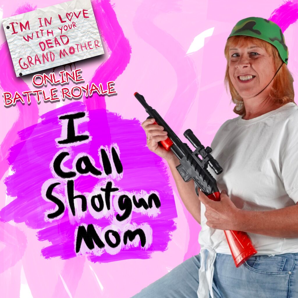 I Call Shotgun Mom - Skin DLC - I'm in Love With Your Dead Grandmother: Online Battle Royale
