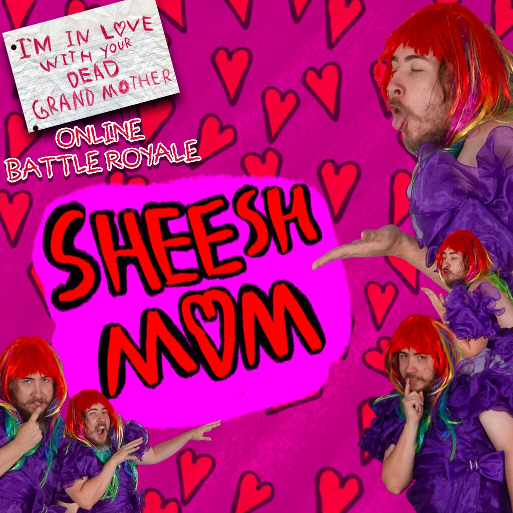 Sheesh-Mom - Skin DLC - I'm in Love With Your Dead Grandmother: Online Battle Royale