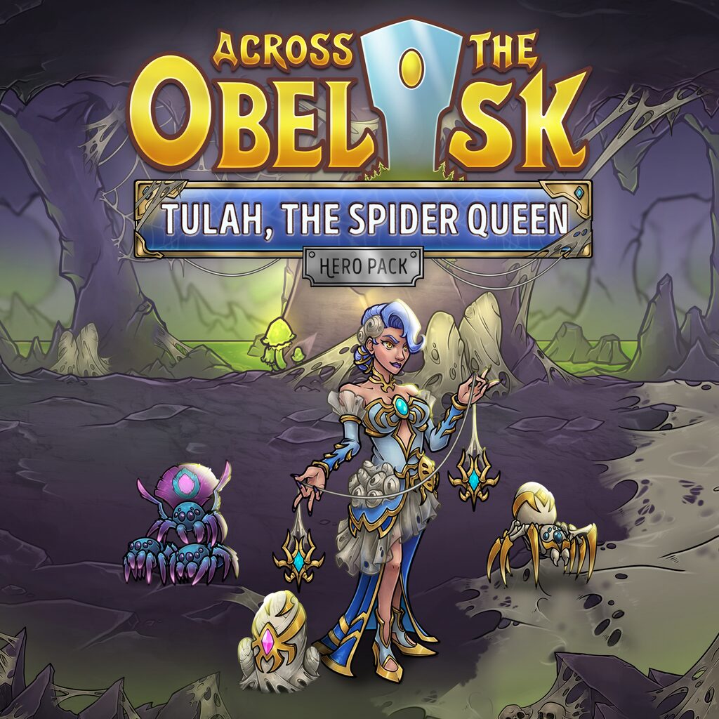 Across the Obelisk: Tulah, the Spider Queen