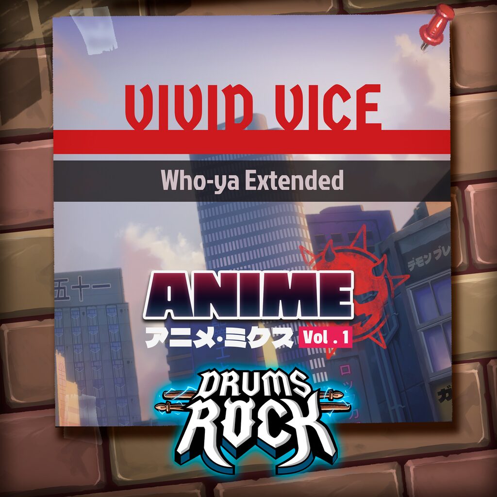 Drums Rock: Who-ya Extended - 'VIVID VICE'