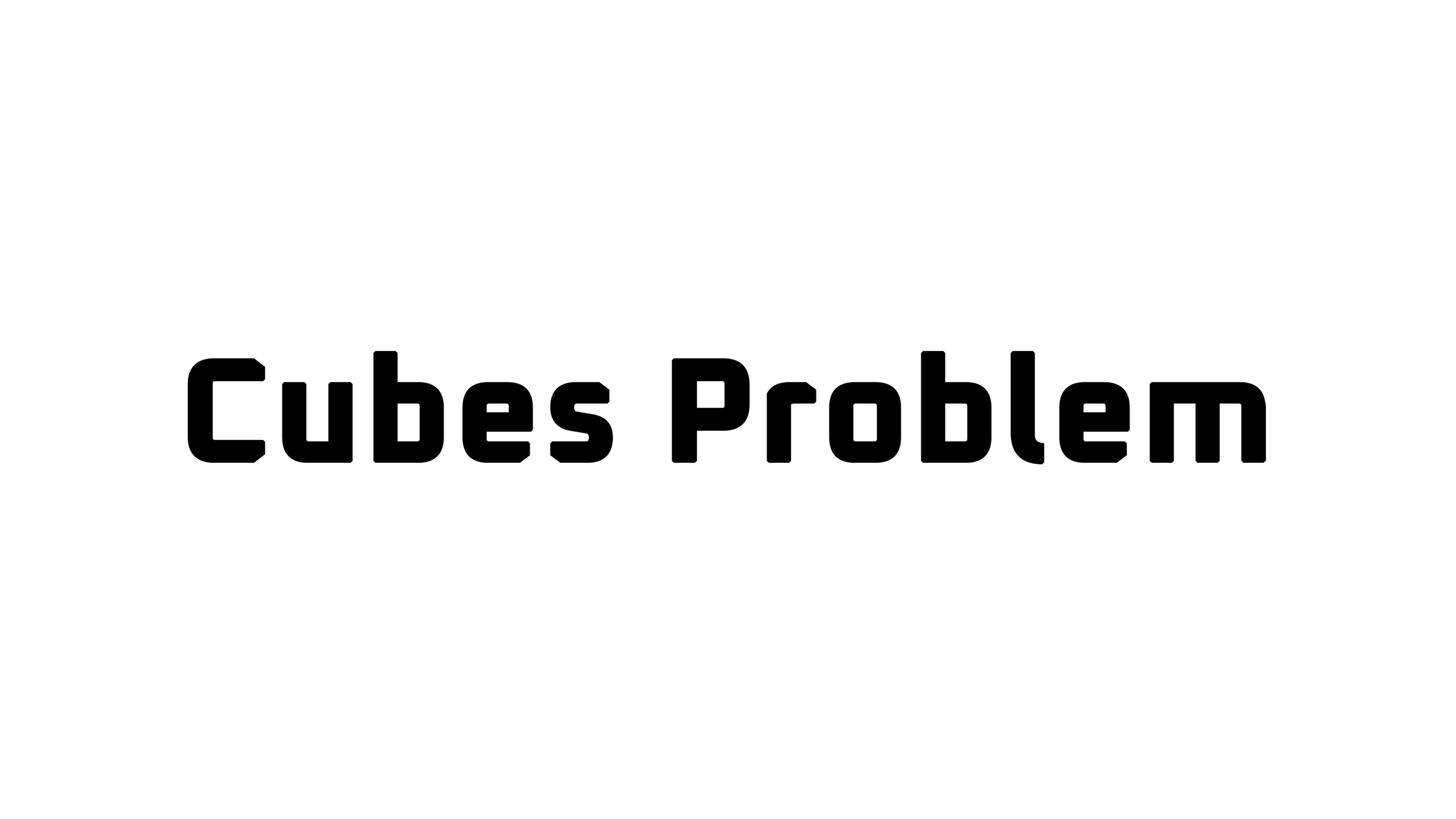 Cubes Problem