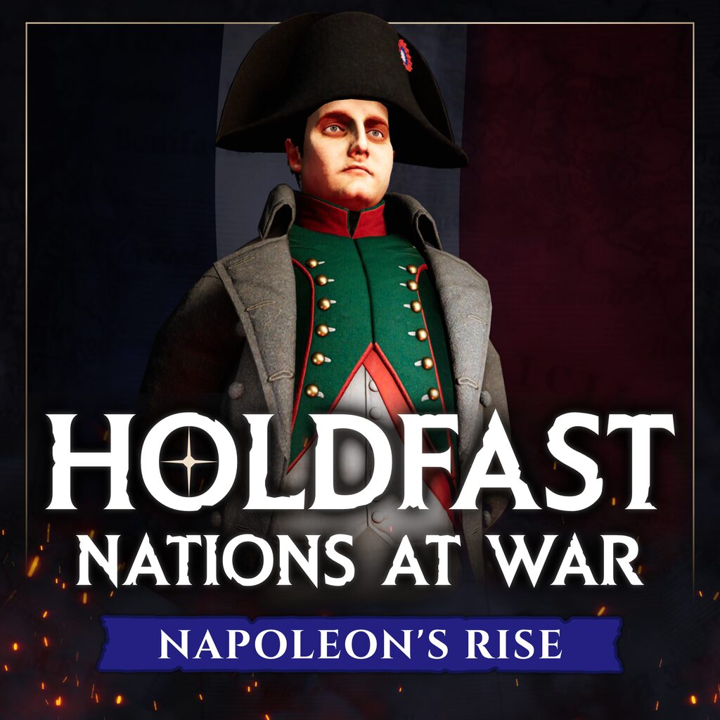 Holdfast: Nations At War - Napoleon's Rise