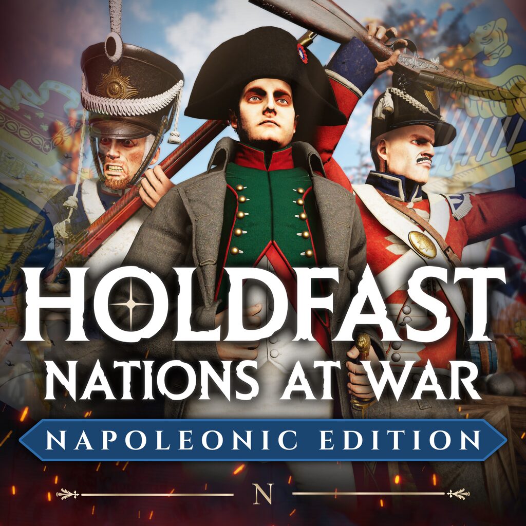Holdfast: Napoleonic Edition Upgrade