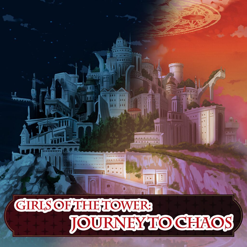 Girls of the Tower: Journey To Chaos