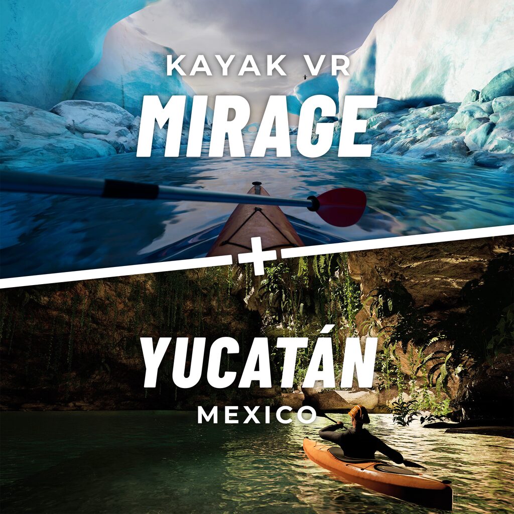 Kayak VR: Mirage + Yucatán