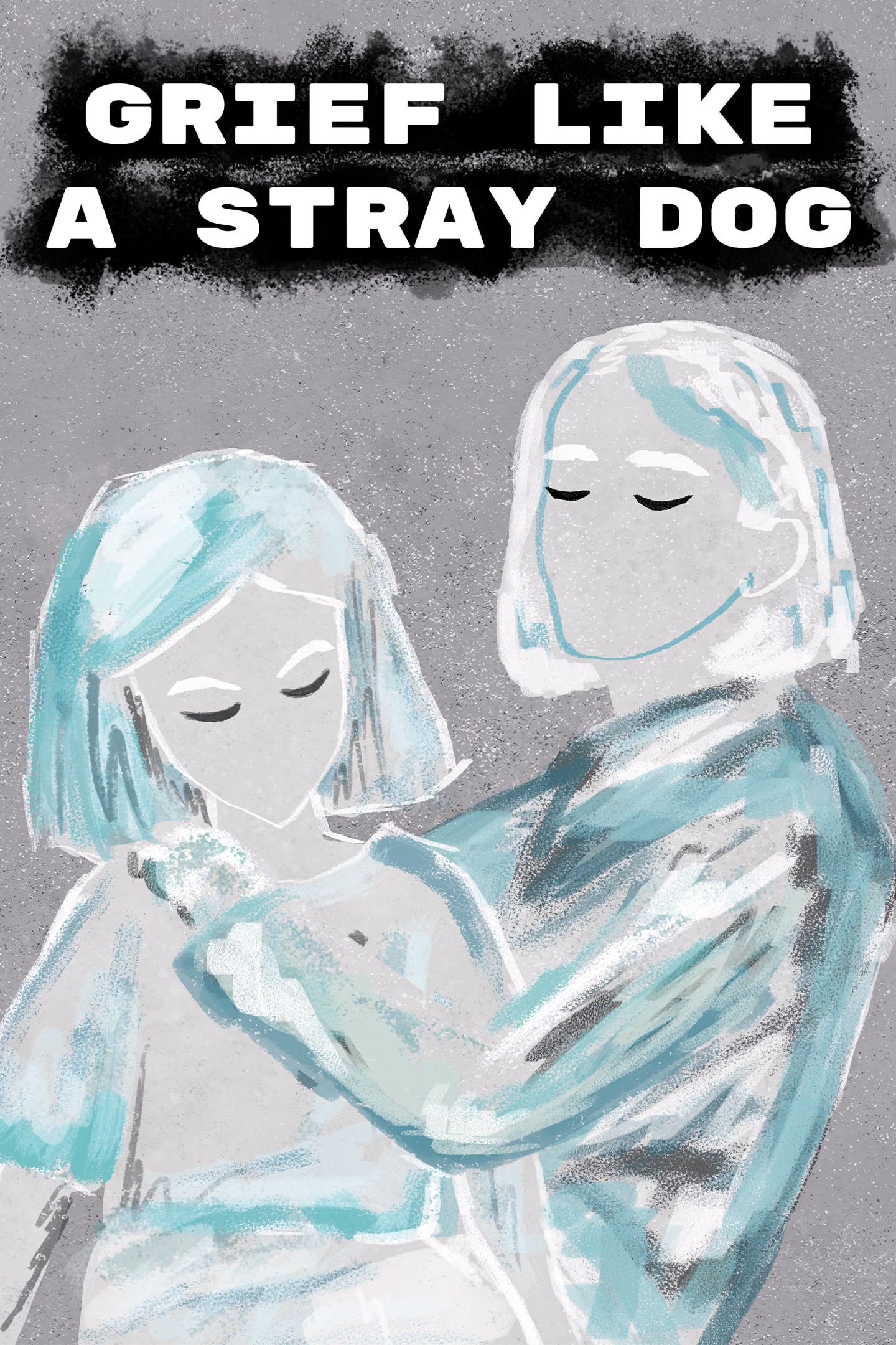 Grief like a stray dog
